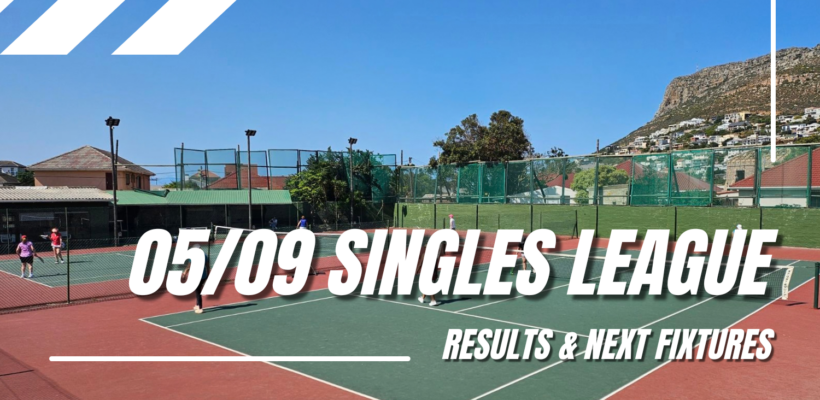 05_09 Singles League Results & Next Fixtures